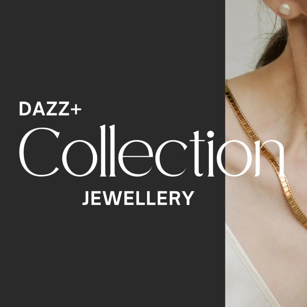 Dazz+ Jewellery Collection